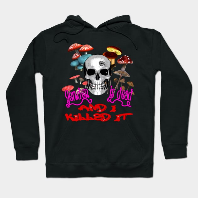 Gender is Dead and I Killed It Hoodie by Just Bearded Lady Things